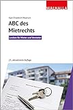 ABC des Mietrechts: Lexikon für Mieter und Vermieter (Walhalla Rechtshilfen)